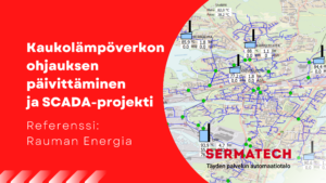 Rauman Energian kaukolämpöverkon ohjauksen päivittäminen ja SCADA-projekti